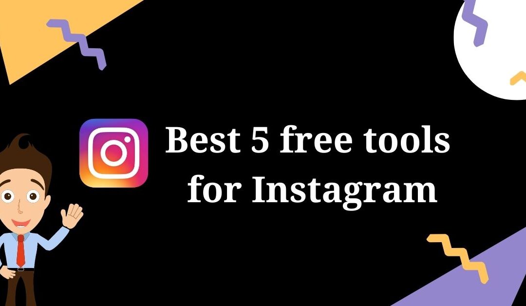 best 5 free tools for Instagram 2021